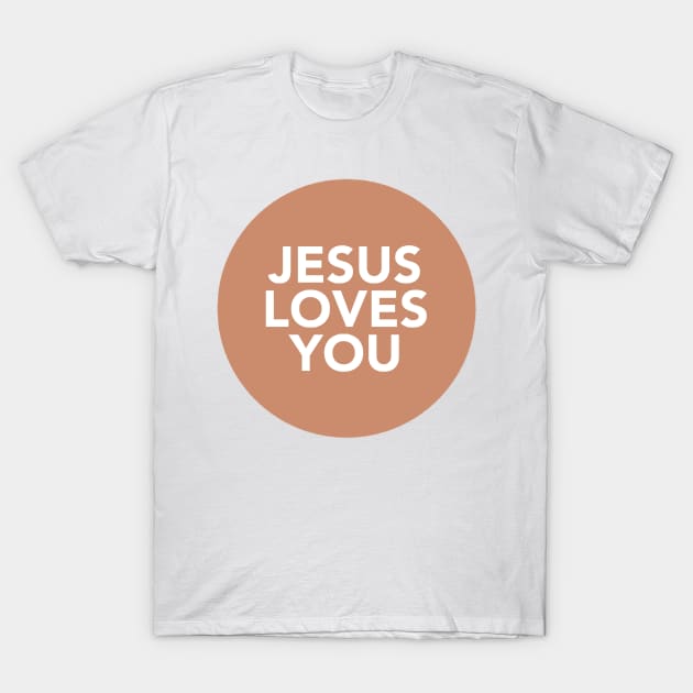 jesus loves you (rust) T-Shirt by mansinone3